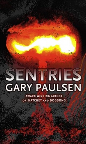 Knjiga Sentries Gary Paulsen