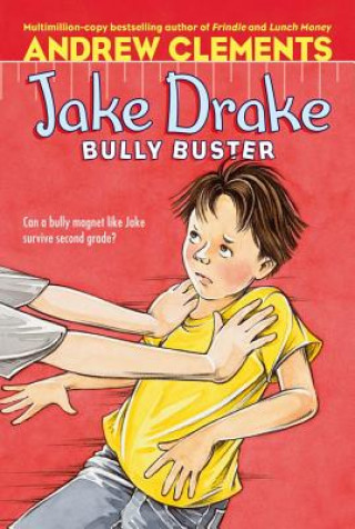 Książka Jake Drake, Bully Buster Andrew Clements