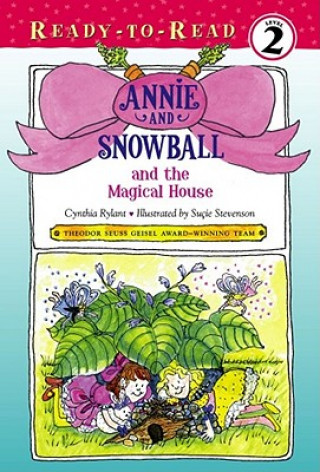 Carte Annie and Snowball and the Magical House Cynthia Rylant
