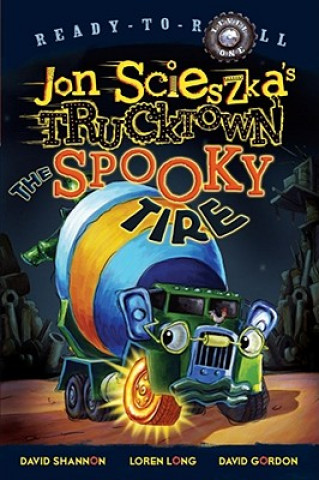 Carte Jon Scieszka's Trucktown, The Spooky Tire Jon Scieszka