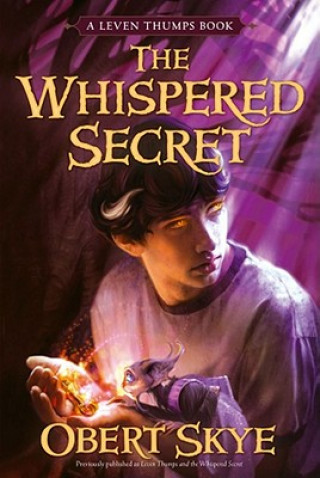 Kniha Leven Thumps and the Whispered Secret Obert Skye