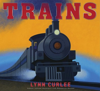 Könyv Trains Lynn Curlee