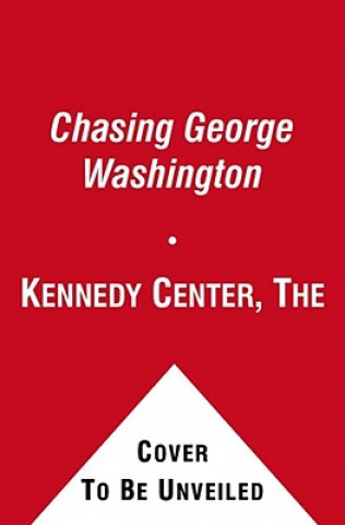 Könyv Chasing George Washington Ronald Kidd