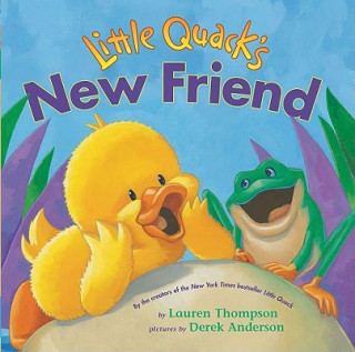 Kniha Little Quack's New Friend Lauren Thompson