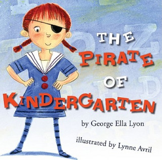 Knjiga The Pirate of Kindergarten George Ella Lyon