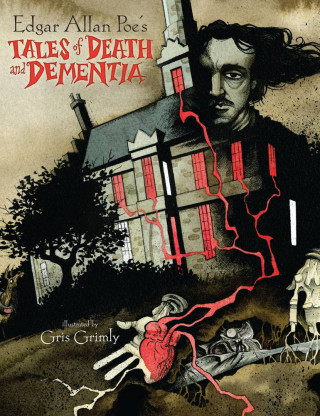 Carte Edgar Allan Poe's Tales of Death and Dementia Gris Grimly