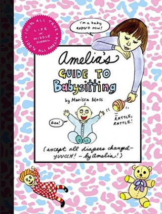 Könyv Amelia's Guide to Babysitting Marissa Moss