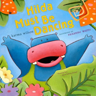 Knjiga Hilda Must Be Dancing Karma Wilson
