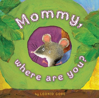 Книга Mommy, Where Are You? Leonid Gore
