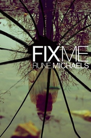 Книга Fix Me Rune Michaels