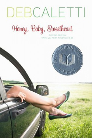 Kniha Honey, Baby, Sweetheart Deb Caletti