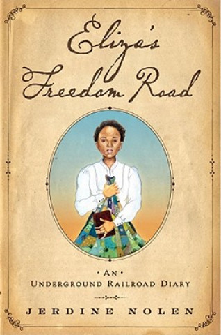 Книга Eliza's Freedom Road Jerdine Nolen