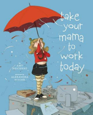 Carte Take Your Mama to Work Today Amy Reichert