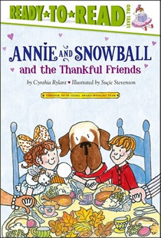 Carte Annie and Snowball and the Thankful Friends Cynthia Rylant