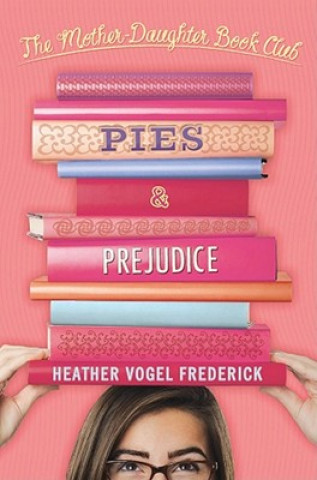 Könyv Pies & Prejudice Heather Vogel Frederick