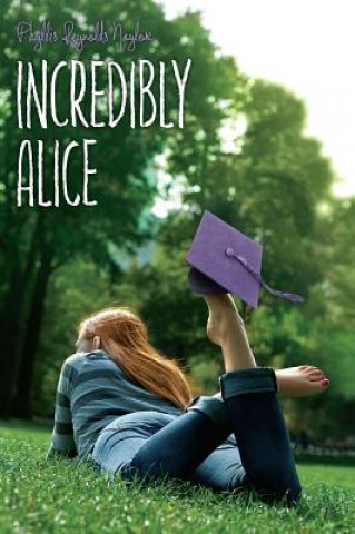 Libro Incredibly Alice Phyllis Reynolds Naylor