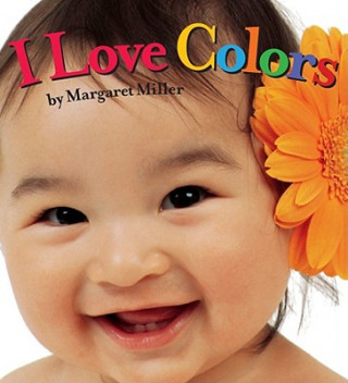 Kniha I Love Colors Margaret Miller