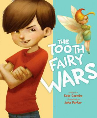 Könyv The Tooth Fairy Wars Kate Coombs