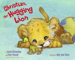 Könyv Christian, the Hugging Lion Justin Richardson