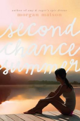 Kniha Second Chance Summer Morgan Matson