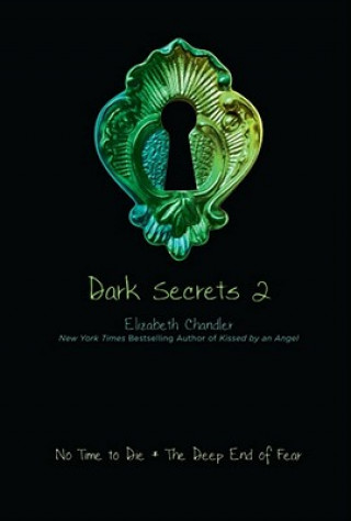 Kniha Dark Secrets 2 Elizabeth Chandler