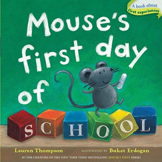 Kniha Mouse's First Day of School Lauren Thompson