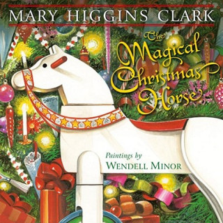 Książka The Magical Christmas Horse Mary Higgins Clark