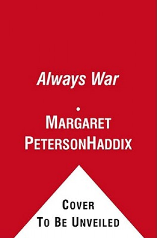 Könyv The Always War Margaret Peterson Haddix