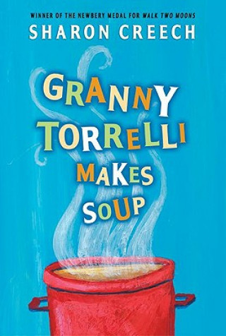 Książka Granny Torrelli Makes Soup Sharon Creech