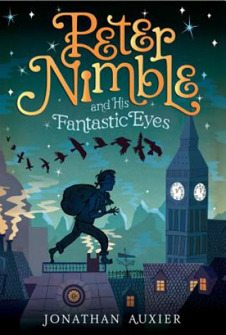 Kniha Peter Nimble and His Fantastic Eyes Jonathan Auxier