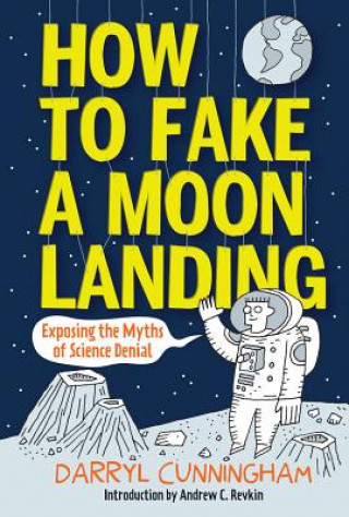 Książka How to Fake a Moon Landing Darryl Cunningham