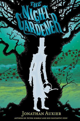 Книга The Night Gardener Jonathan Auxier