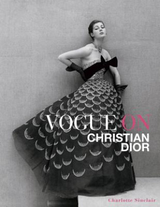 Kniha Vogue on Christian Dior Charlotte Sinclair