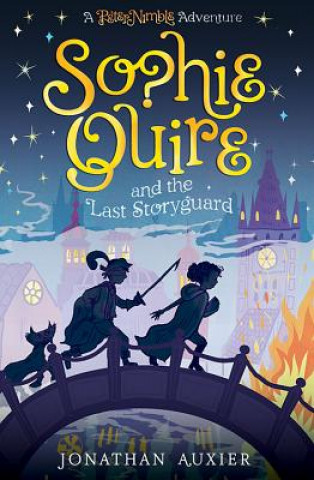 Kniha Sophie Quire and the Last Storyguard Jonathan Auxier