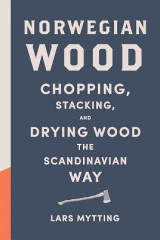Könyv Norwegian Wood Lars Mytting