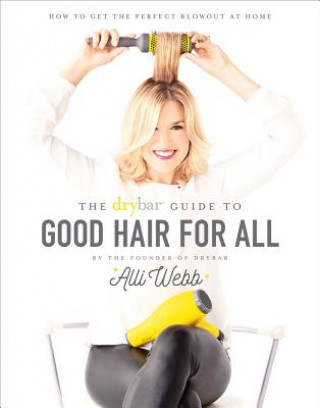 Kniha Drybar Alli Webb