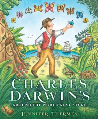 Carte Charles Darwin's Around the World Adventure Jennifer Thermes