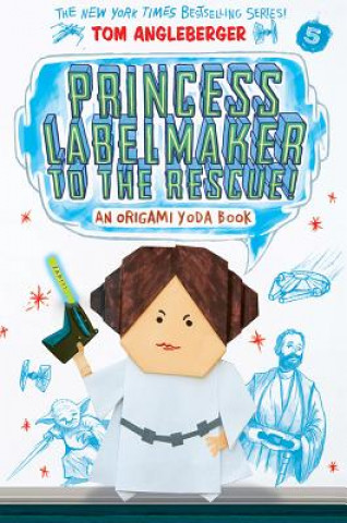 Kniha Princess Labelmaker to the Rescue! Tom Angleberger