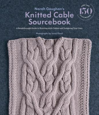 Kniha Norah Gaughan's Knitted Cable Sourcebook Norah Gaughan