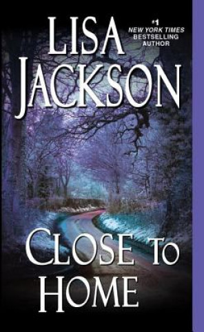 Книга Close to Home Lisa Jackson