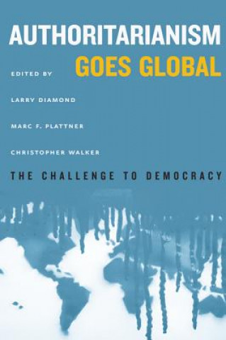 Knjiga Authoritarianism Goes Global Larry Diamond