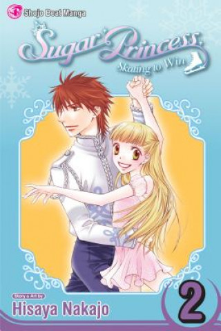 Carte Sugar Princess: Skating To Win, Vol. 2 Hisaya Nakajo