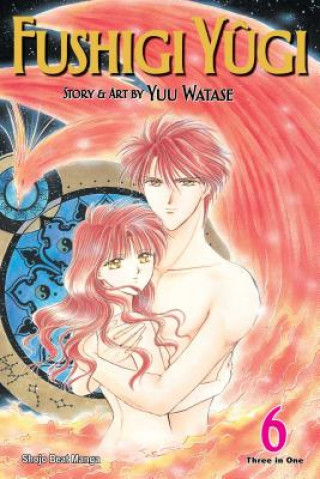 Książka Fushigi Yugi (VIZBIG Edition), Vol. 6 Yuu Watase