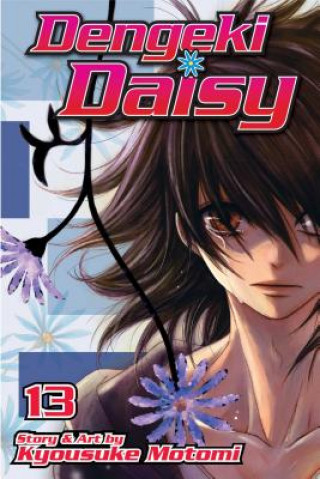 Книга Dengeki Daisy , Vol. 13 Kyousuke Motomi