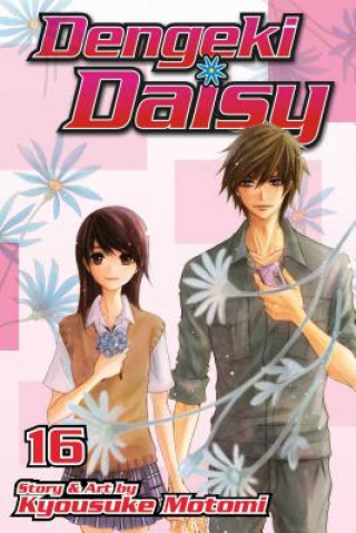 Könyv Dengeki Daisy, Vol. 16 Kyousuke Motomi