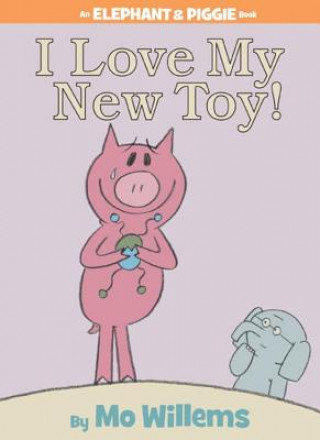 Книга I Love My New Toy! Mo Willems