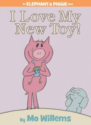 Book I Love My New Toy! Mo Willems