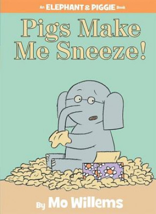Carte Pigs Make Me Sneeze! Mo Willems