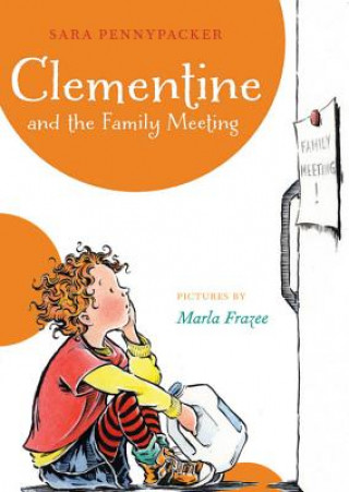 Knjiga Clementine and the Family Meeting Sara Pennypacker