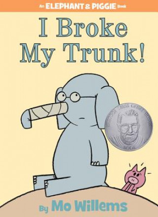 Book I Broke My Trunk! Mo Willems